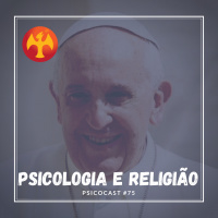 Psicologia e Religião - #75
