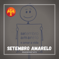 Setembro Amarelo - Psicocast #73
