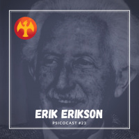 Erik Erikson - Psicocast #23