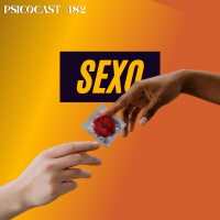 Sexo - Psicocast # 1182
