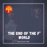 The End of The F*# World - Psicocast #88
