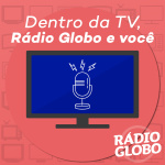 Dentro Da Tv, Rádio Globo E Você
