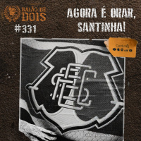 #331 - Agora é orar, Santinha!