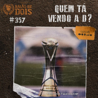#357 - Quem tá vendo a D?