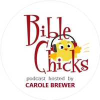 Bible Chicks With Carole Brewer