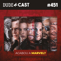 Dudecast #451 – A Marvel acabou?