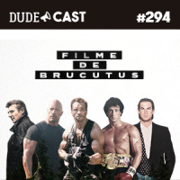 Dudecast #294 – Brucutus do Cinema
