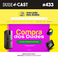 Dudecast #433 – Compras dos Dudes