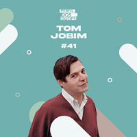 Perfil dos Dudes #41 – Tom Jobim