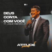 Deus conta com Você | Pr Josué Valandro Jr