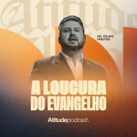 A loucura do evangelho