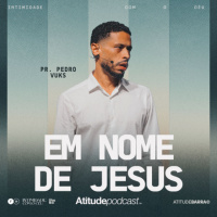Em nome de Jesus | Pr. Pedro Vuks