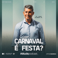 Carnaval é festa? | Pr. Josué Valandro Jr.
