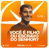 Você é filho ou escravo do Senhor? | pr. Josué Valandro Jr.