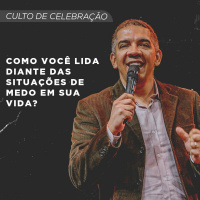 Como você lida diante das situações de medo em sua vida? | Pr. Caio Rios