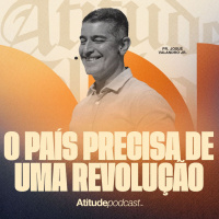 O país precisa de uma revolução | Pr. Josué Valandro Jr.