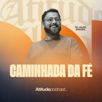 Caminhada da fé | Pr. Filipe Breder