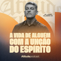 A vida de alguém com a unção do espírito | Pr. Josué Valandro Jr