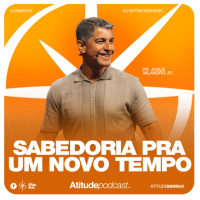 Sabedoria pra um novo tempo | Josué Valandro Jr.