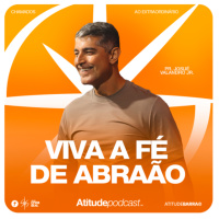Viva a fé de Abraão | Pr. Josué Valandro Jr.