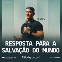 Resposta para a salvação do mundo | Pr. Josué Valandro