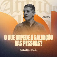 O que impede a salvação das pessoas? | Pr. Josué Valandro Jr.