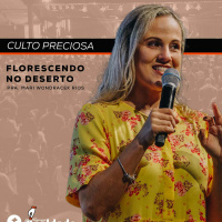 Florescendo No Deserto | Parte 1 Pra. Mari Rios