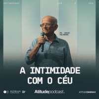 A intimidade com o céu | Pr. Josué Valandro