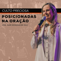 Posicionadas na Oração | Pra. Mari Rios