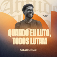 Quando eu luto, todos lutam | Pr. Pedro Vuks