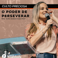 O Poder De Perseverar | Pra. Mari Rios