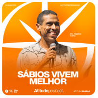 Sábios vivem melhor | Pr. Pedro Vuks