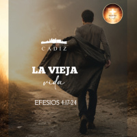 13. La vieja vida. Serie Efesios