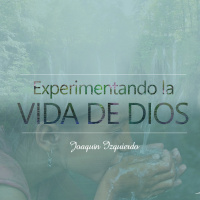 Experimentando La Vida De Dios