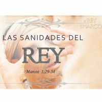 6. Las sanidades del Rey