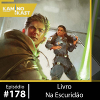 KaminoKast 178: Livro Na Escuridão