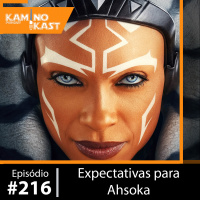 KaminoKast 216: Expectativas para Ahsoka