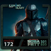 KaminoKast 172: O Livro de Boba Fett S01E05