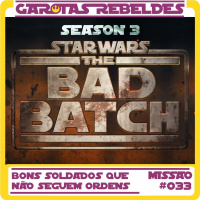 Garotas Rebeldes 033: Bons Soldados que não Seguem Ordens