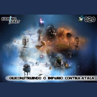KaminoKast 020 – Desconstruindo O Império Contra-Ataca