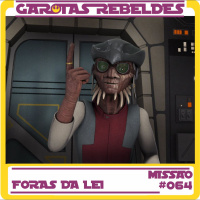 Garotas Rebeldes 64: Foras da Lei