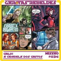 Garotas Rebeldes 034: HQ A Cidadela dos Gritos