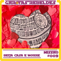 Garotas Rebeldes 009: Beija Casa e Morre