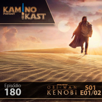 KaminoKast 180: Obi-Wan Kenobi 01 e 02