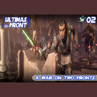 Últimas do Front 02 – A War on two fronts