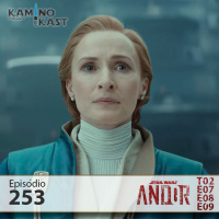 KaminoKast 253: Andor T02 E07-09