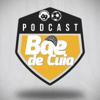 Podcast Bãe De Cuia - S02E08 - Brasileirão e a Estréia da PL