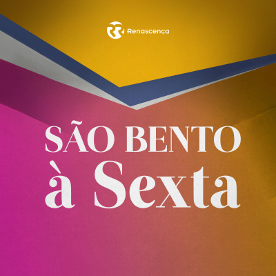 Renascença - São Bento À Sexta