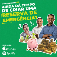 Ainda dá tempo de criar uma reserva de emergência? | DinheiramaCast#E39S04