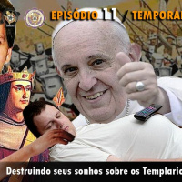 DeMocast S03E11 - Destruindo seus sonhos sobre os Templários II